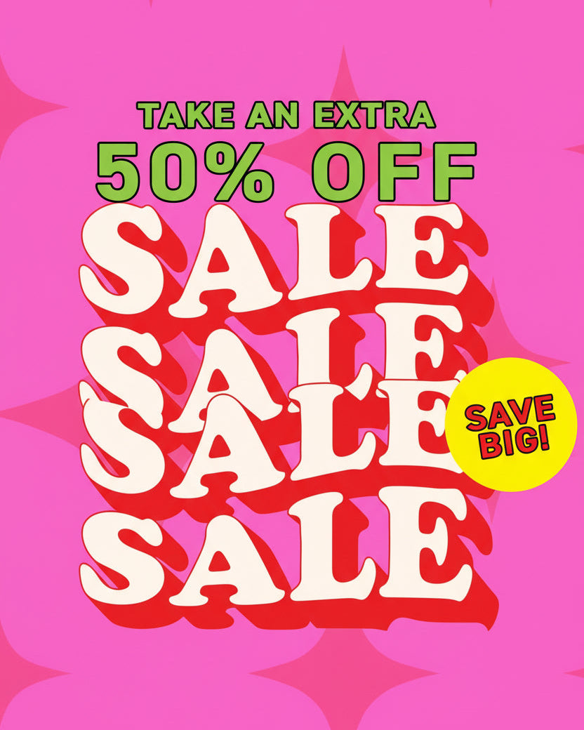 Sale advertisement with 'Take an extra 50% off' text on a pink background