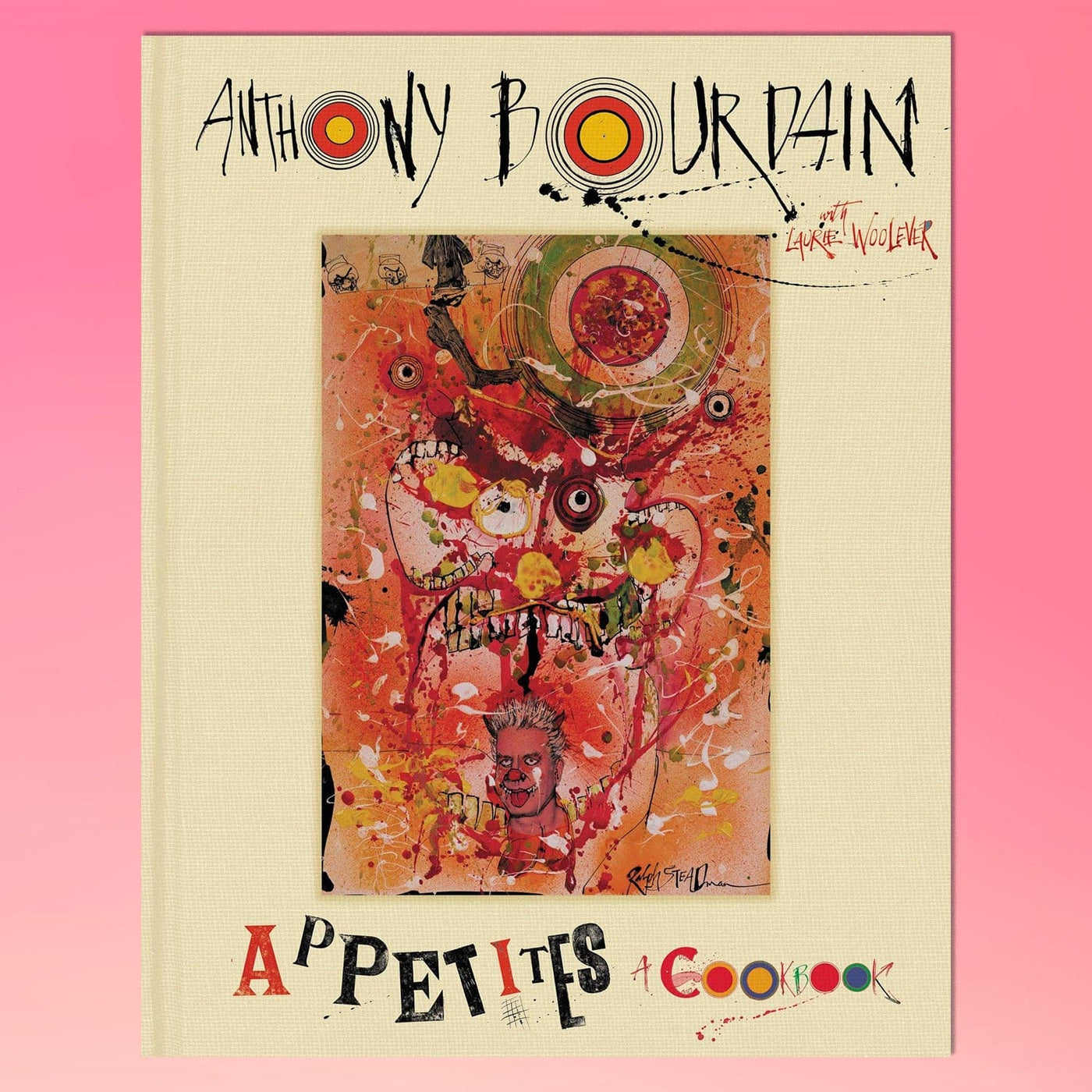 Appetites: a Cookbook by Anthony Bourdain Bourdain - Cook