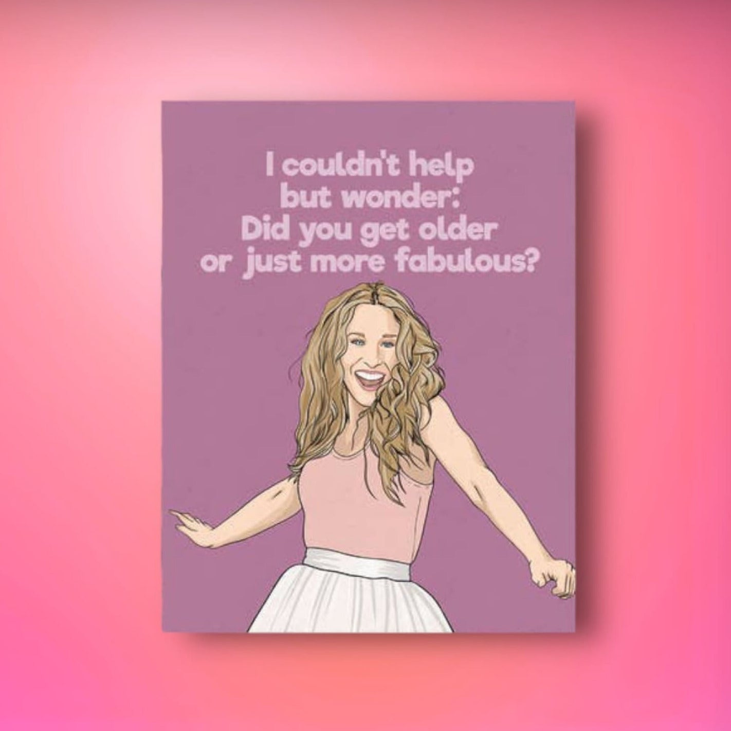 Carrie Bradshaw More Fabulous Birthday Card 2000s - 90s -