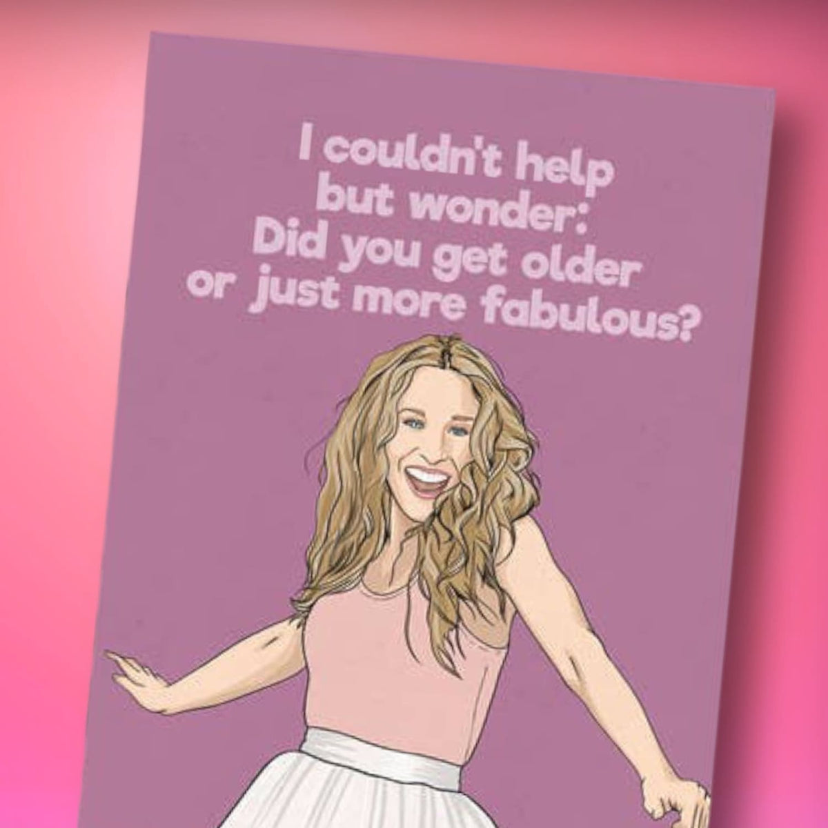 Carrie Bradshaw More Fabulous Birthday Card 2000s - 90s -