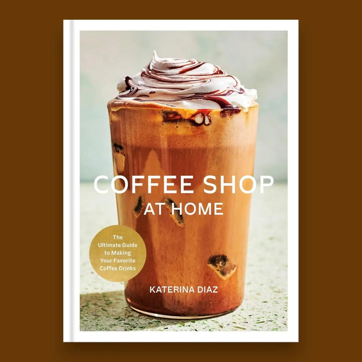 Coffee Shop at Home: the Ultimate Guide to Making