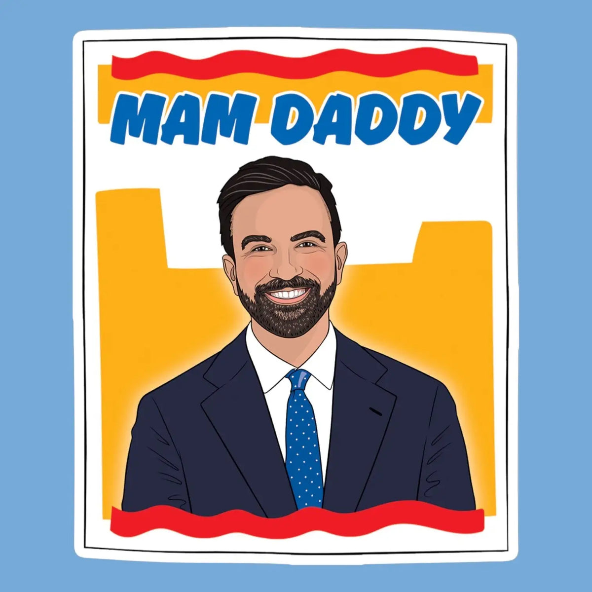 Die Cut Sticker - Zohran Mamdaddy Mamdani Mam Daddy