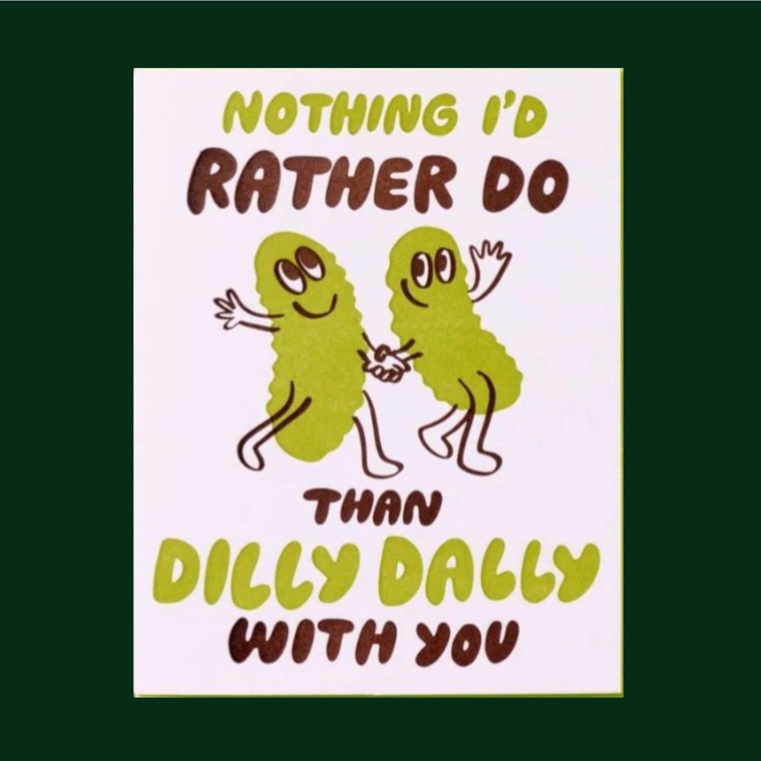 Dilly Dally Pickle Greeting Card A2 - Blank - Card - Cards