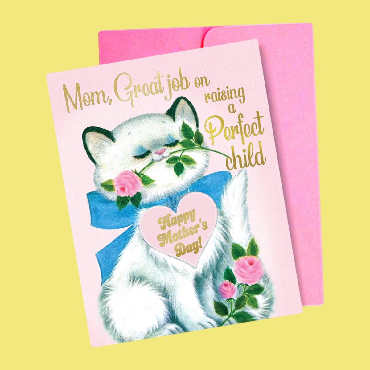 Mother’s Day Card - Mom Great Job on Raising a Perfect