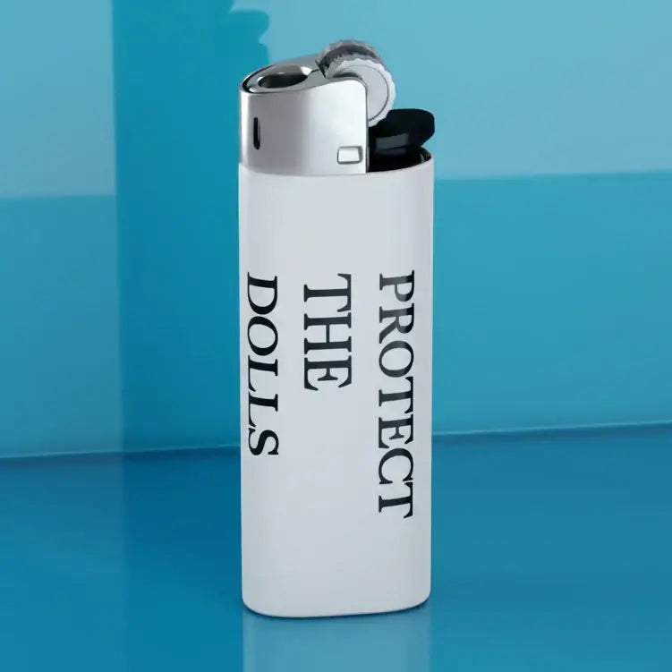Protect the Dolls Lighter the White - Statement Novelty