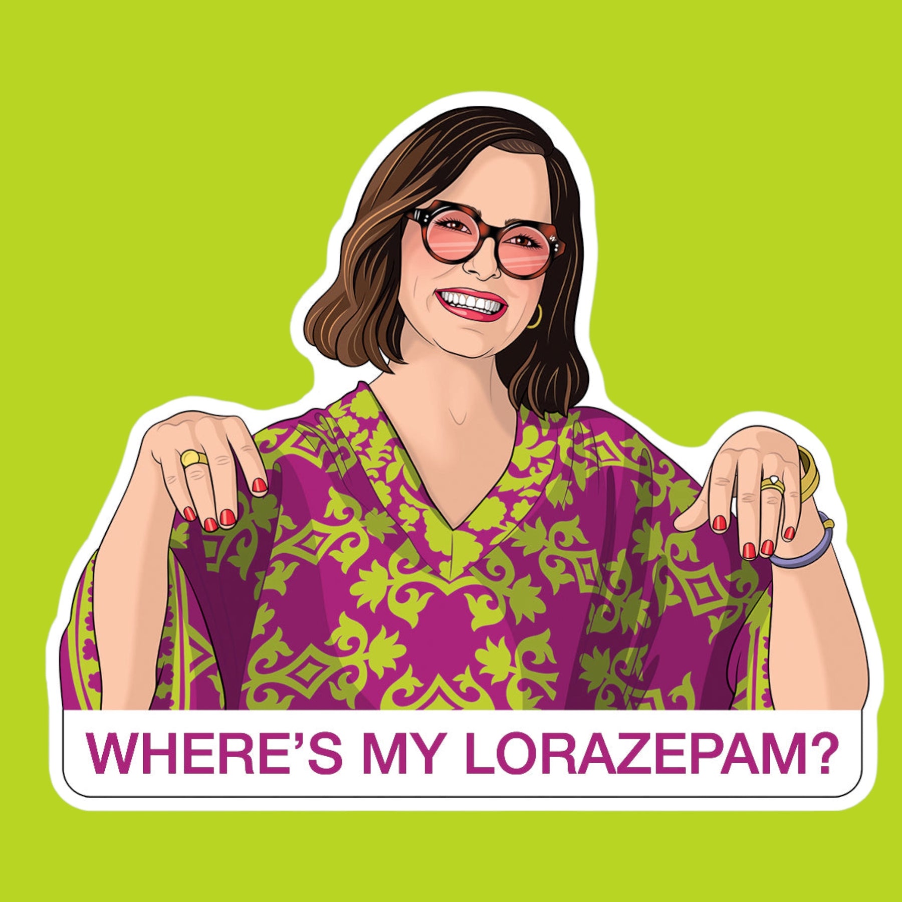 Where's My Lorazepam? Die Cut Sticker