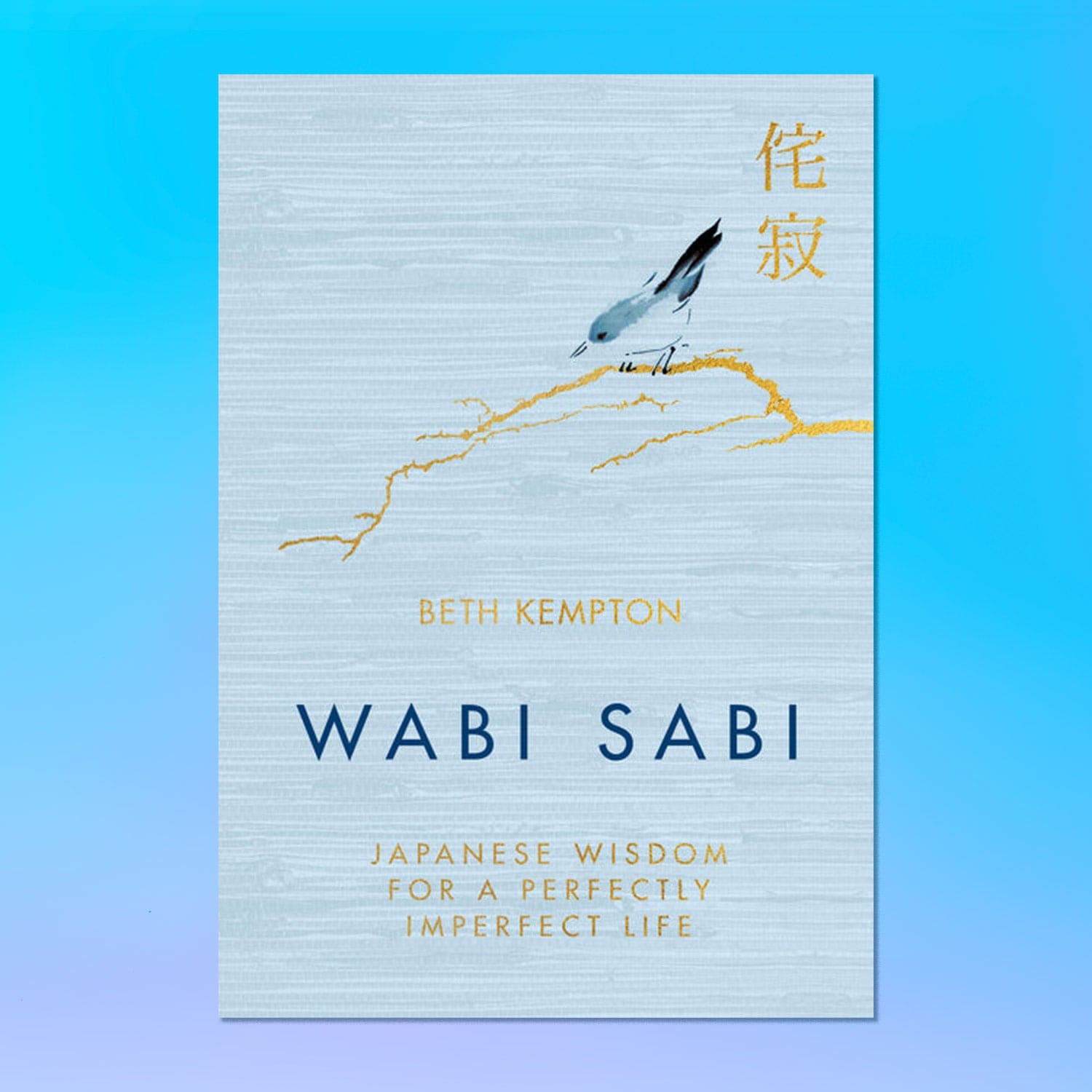 Wabi Sabi: Japanese Wisdom for a Perfectly Imperfect Life