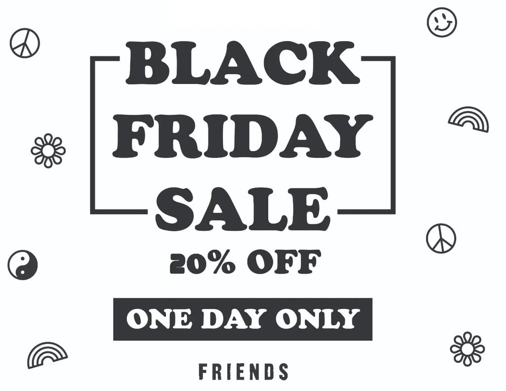 Black Friday Sale with your BFFs 20 OFF Friends NYC in Brooklyn