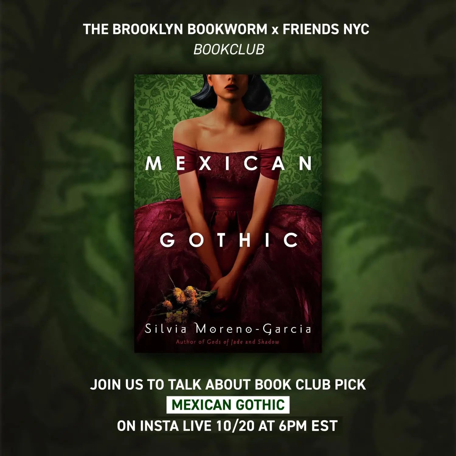 @thebrooklynbookworm x Friends Book Club: Mexican Gothic by Silvia Moreno-Garcia