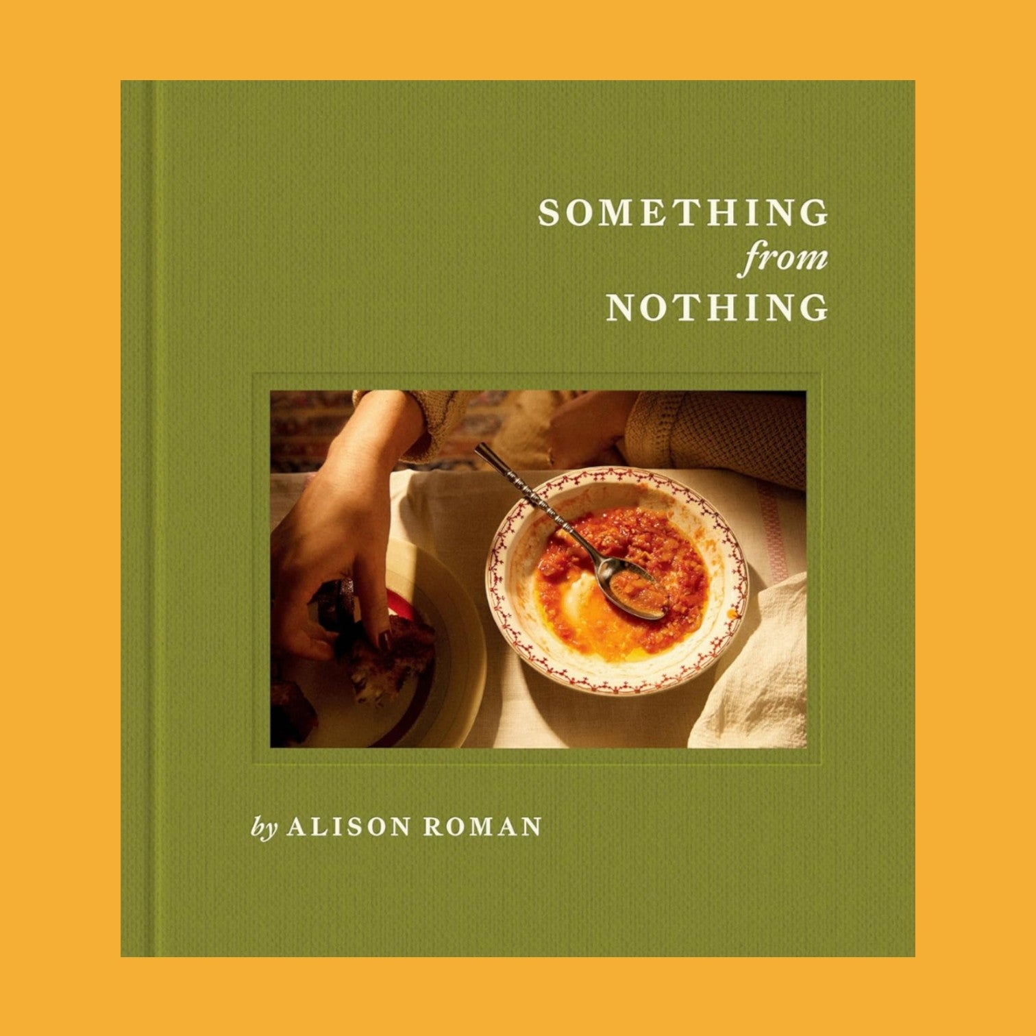 Something from Nothing: A Cookbook