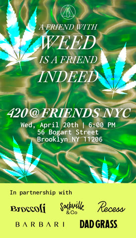 A Friend With Weed Is a Indeed