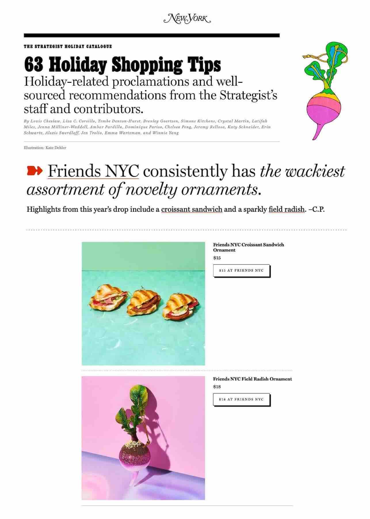 Friends NYC of Brooklyn in New York Magazine The Strategist Gift Guide - featuring wacky ornaments like pictured squishy croissant sandwiches and glass radish.