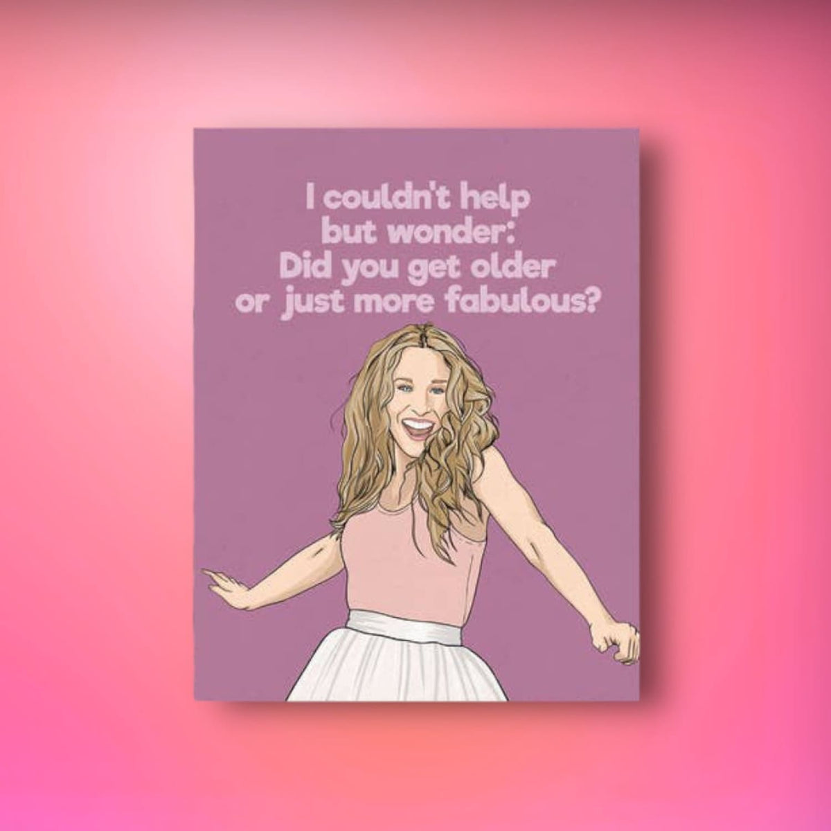 Carrie Bradshaw More Fabulous Birthday Card 2000s - 90s -