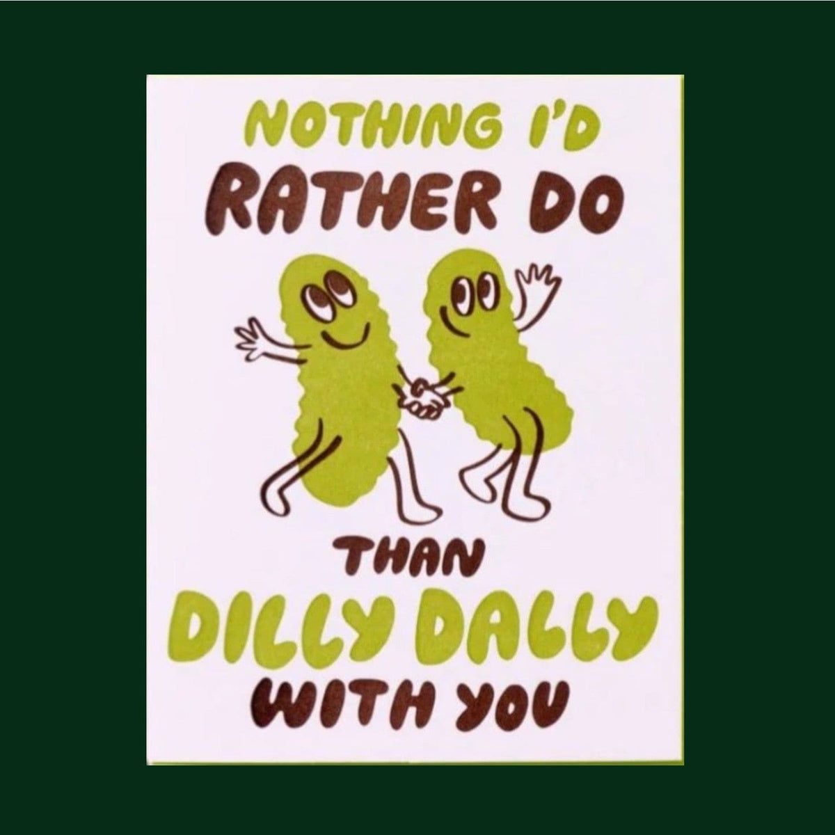 Dilly Dally Pickle Greeting Card A2 - Blank - Card - Cards