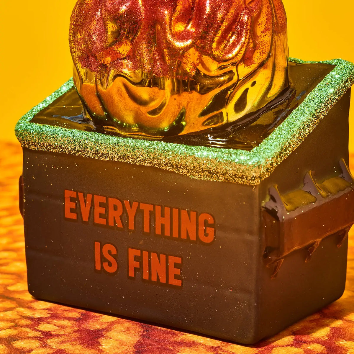 Everything is Fine Ornament Dumpster Fire | Friends Nyc