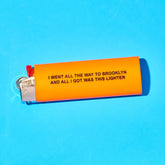 Brooklyn Orange Bic Lighter - i Went All the Way Brooklyn