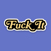 Fuck It Sticker Decorative Sticker - i <3 Nyc - Nyc Gifts -