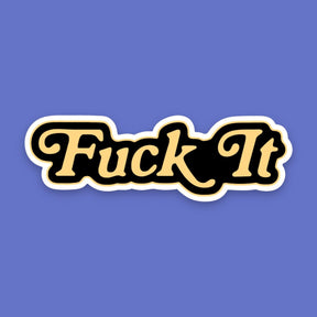 Fuck It Sticker Decorative Sticker - i <3 Nyc - Nyc Gifts -