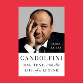 Gandolfini: Jim Tony and the Life of a Legend Autobiography