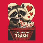 Greeting Card Bb to me you are Trash A2 - Blank - Greeting