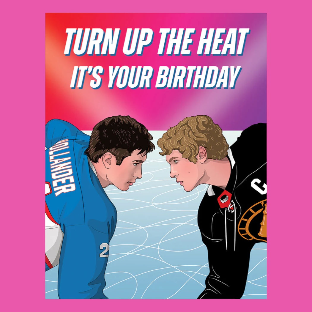 Cartoon of two hockey players facing each other with text 'Turn up the heat, it's your birthday' on a pink background