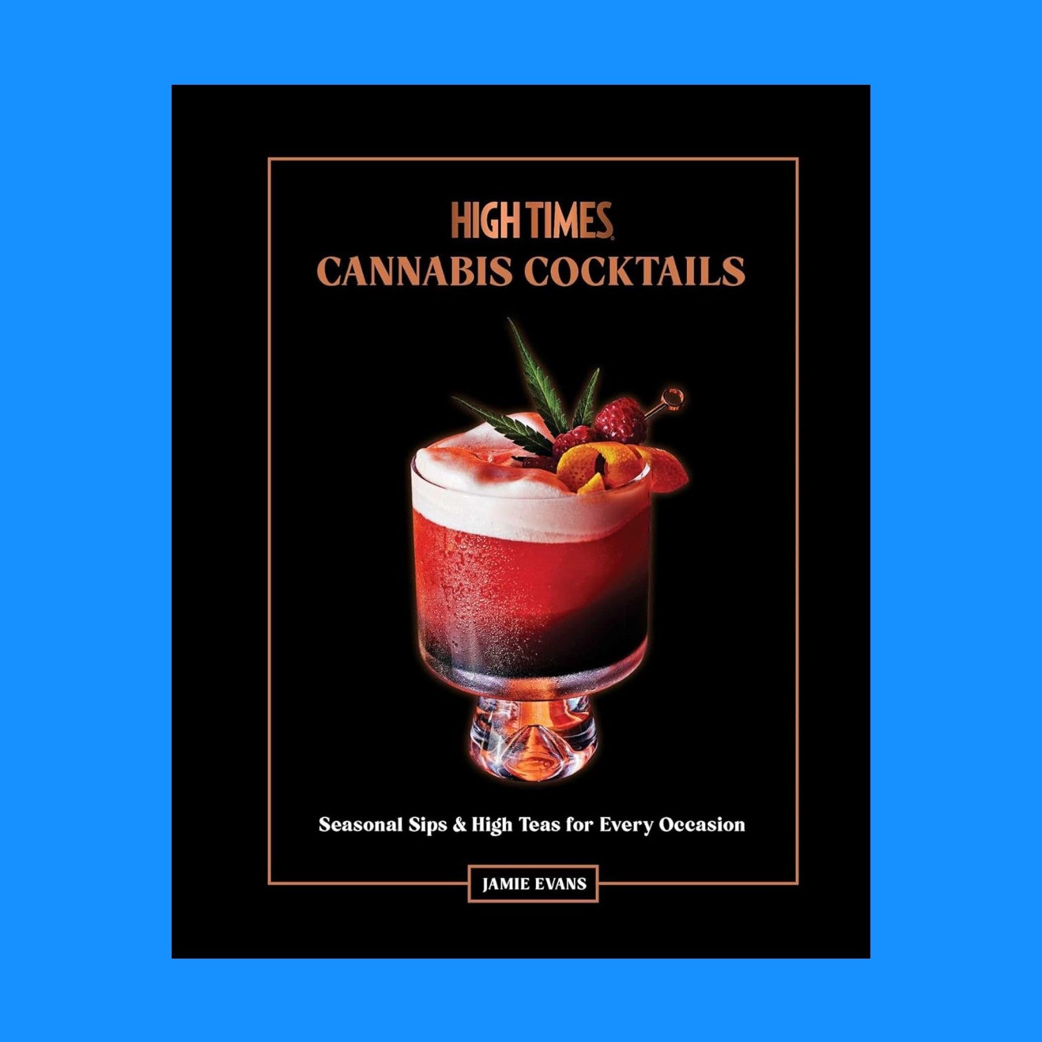 High Times: Cannabis Cocktails Recipe Book