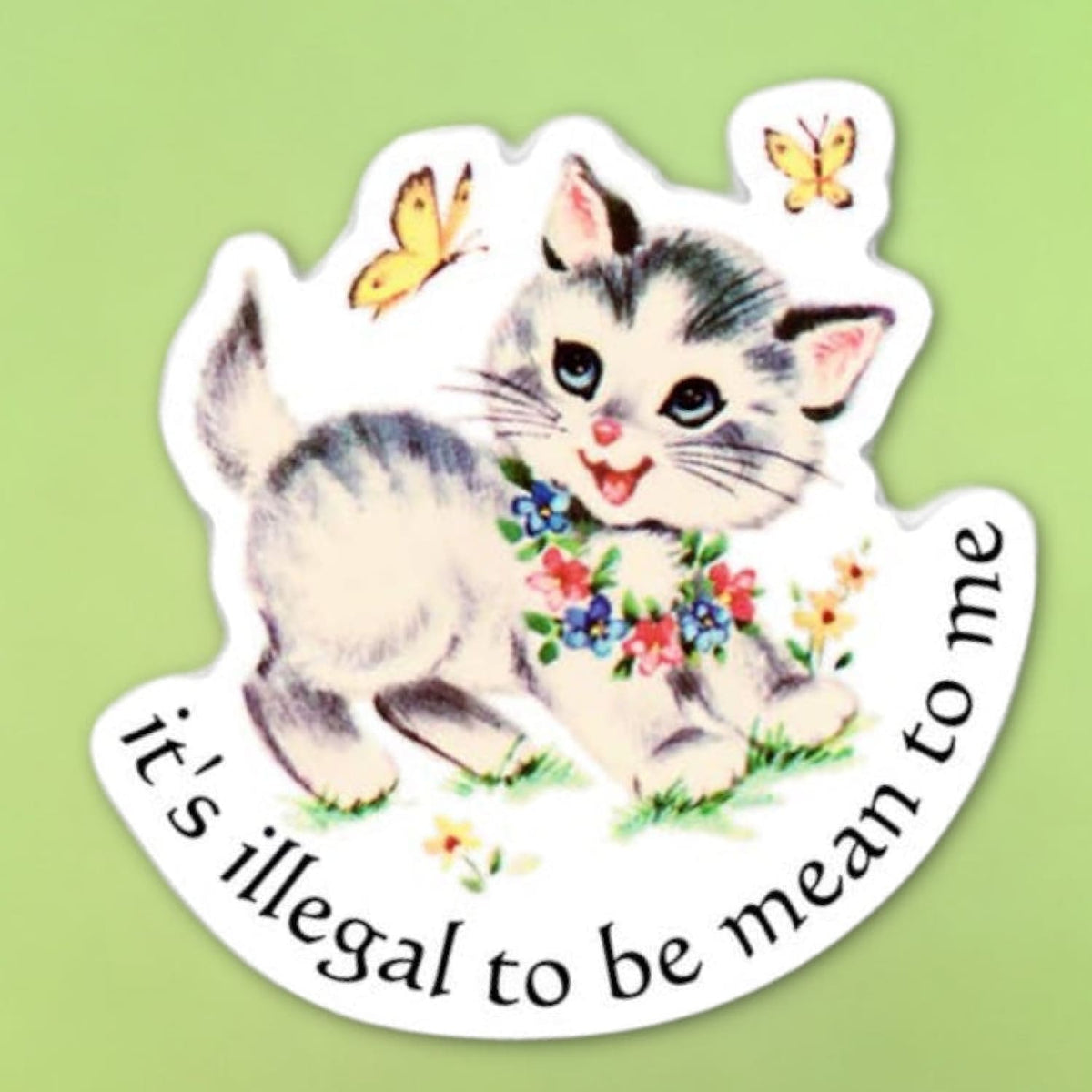 It’s Illegal To Be Mean Cat Sticker Cat Lover - Lover Gifts