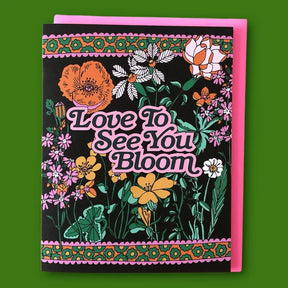 Love to See you Bloom Greeting Card Blank - Card - Congrats