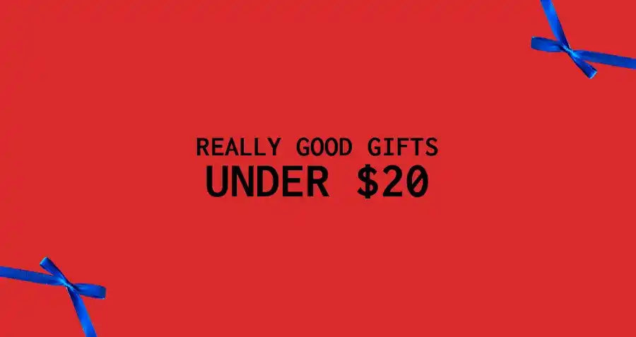 Simple red text reading ’REALLY GOOD GIFTS UNDER $20’’ with blue ribbon accents.