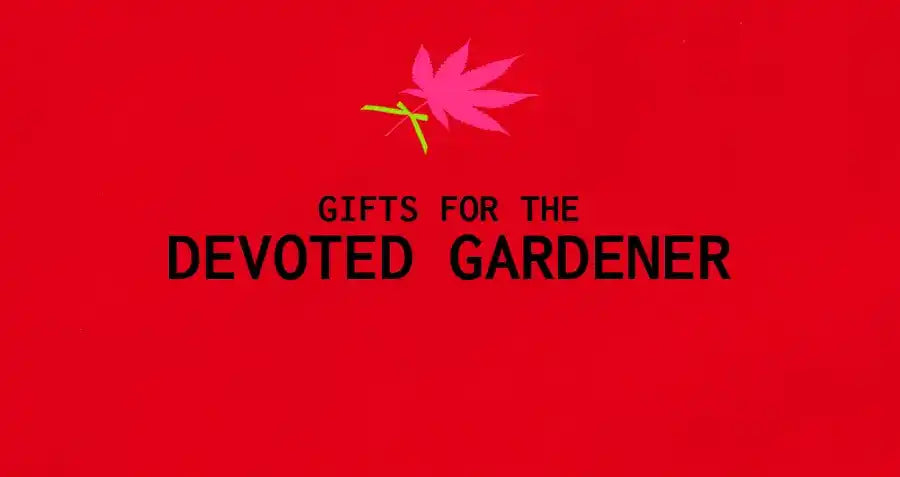 Simple text reading ’GIFTS FOR THE DEVOTED GARDENER’ with a pink maple leaf design above it.