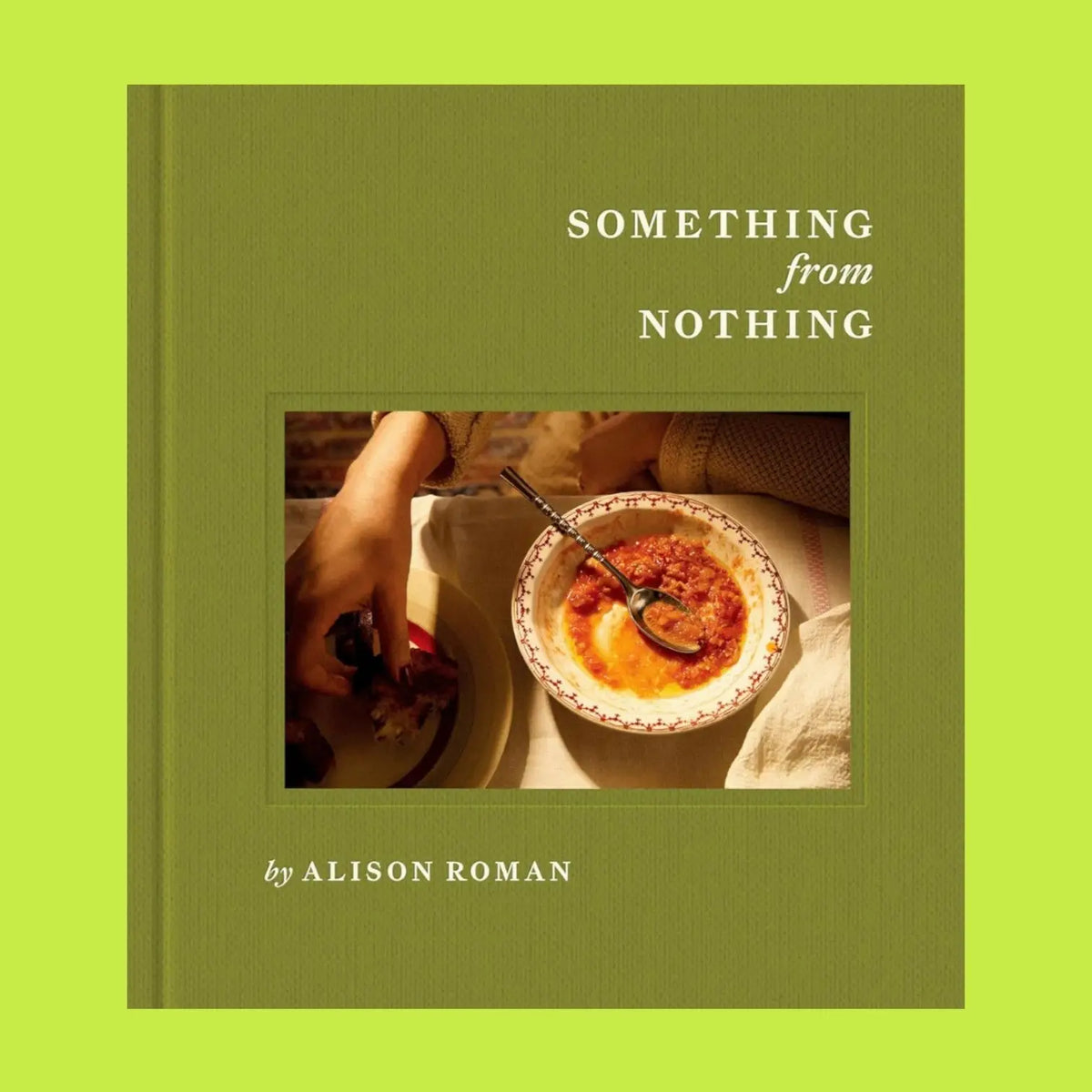 Something from Nothing: a Cookbook Cookbook| Friends Nyc