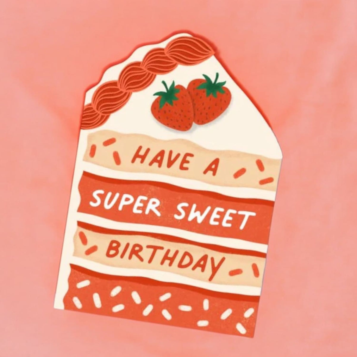 Super Sweet Birthday Cake Greeting Card Birthday Cake