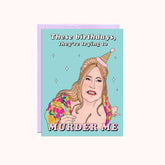 Tanya Murder Me Birthday Card 0223 - Groupbycolor -