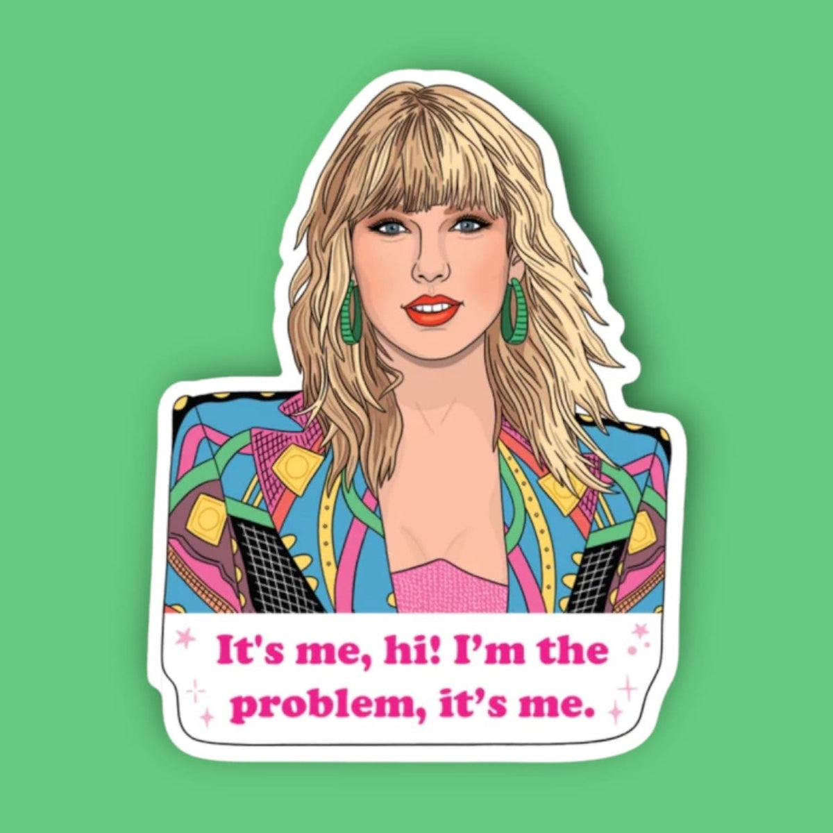Taylor Eras Tour I’m The Problem It’s Me Sticker Celeb