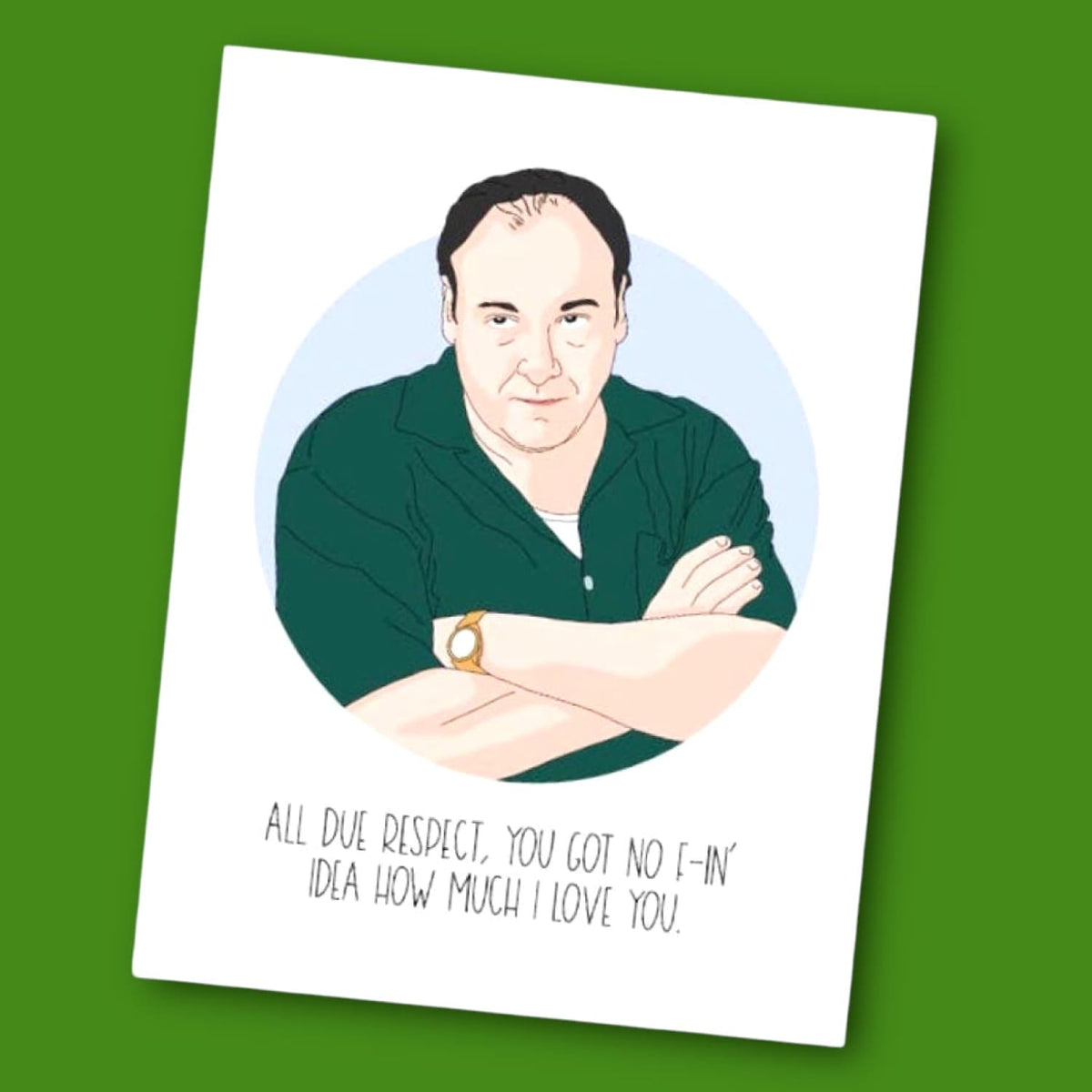 Tony All Due Respect Greeting Card Boyfriend Gifts - Celeb