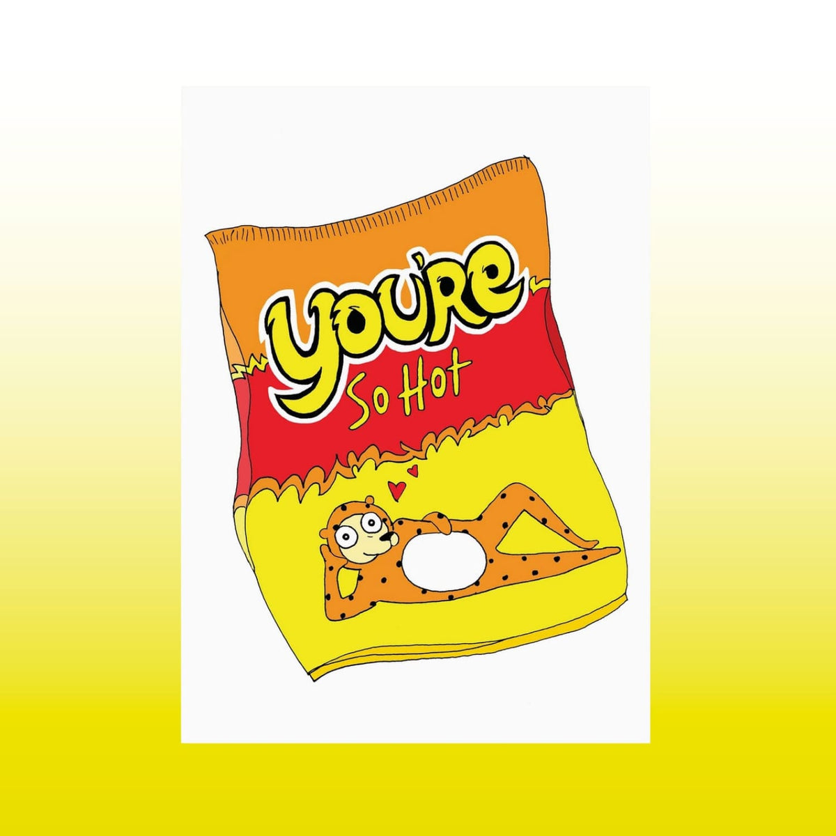 You’re So Hot Greeting Card Card - Cards - Cheetos