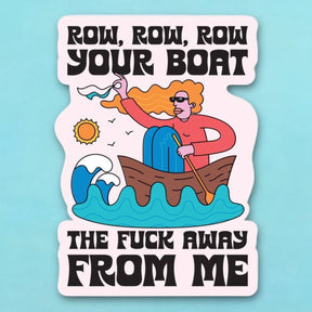 Row Your Boat The Fuck Away Sticker Decorative Sticker -